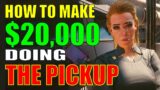 Cyberpunk 2077 Walkthrough – HOW TO MAKE $20,000 doing 'The Pickup' Mission! (NO CHEATS)