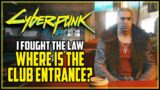 Find a Way Into The Club I Fought The Law Cyberpunk 2077