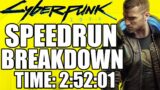 How Speedrunners beat Cyberpunk 2077 in 2:52:01 (Cyberpunk WR)