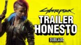 Trailer Honesto – Cyberpunk 2077 – Dublado