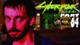 CYBERPUNK 2077 – PART64 | XBOX SERIES X | 4K/60 | UPDATE 1.1 | Gameplay Walkthrough