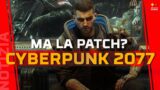 CYBERPUNK 2077: ma la patch? Le ultime da CD Projekt