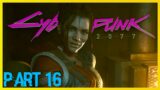 Cyberpunk 2077 #16 – Riders On The Storm – V rescues Saul…for Panam!
