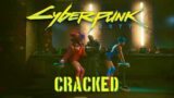 Cyberpunk 2077 – Cracked