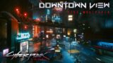 Cyberpunk 2077 – Downtown View Live Wallpaper 4K 60fps