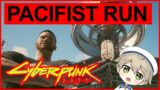 Cyberpunk 2077 –  PACIFIST RUN – PUNCH EVERYTHING