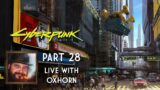 Cyberpunk 2077 Part 28 – Live with Oxhorn