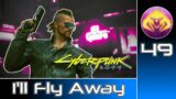 Cyberpunk 2077 (RTX Ultra | Very Hard) #49 : I'll Fly Away