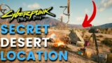 Cyberpunk 2077 – Secret Desert Location With Hidden Story! (Secret Location)