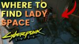 Cyberpunk 2077 – Where To Find Lady Space (Secret Location)