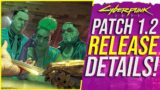 Cyberpunk 2077’s Patch 1.2 Is Around The Corner – Details & Release Timing Revealed!