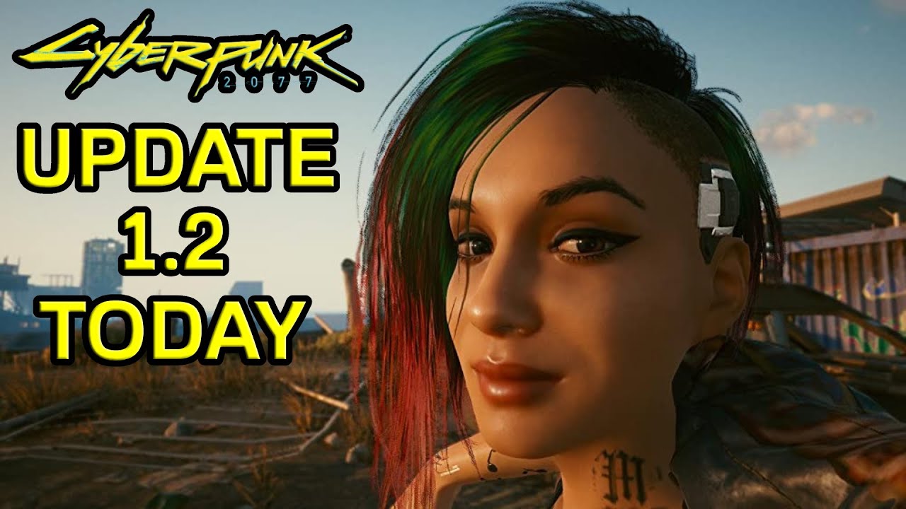 THE BIG ONE IS HERE - NEW Cyberpunk 2077 Update 1.2 Cyberpunk PS4 PS5 ...