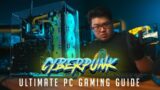 Ultimate Cyberpunk 2077 PC Gaming Guide