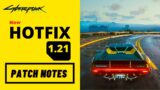 CYBERPUNK 2077 – Update 1.21 Patch Notes with Gameplay – Hot Fix