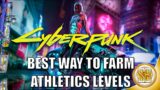 Cyberpunk 2077 – Best Way To Farm Athletics Levels (Farming Athletics Levels In Cyberpunk 2077)