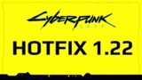 Cyberpunk 2077 Hotfix 1.22