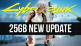 Cyberpunk 2077 Just Got a 25GB New Update