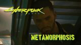 Cyberpunk 2077 – Metamorphosis
