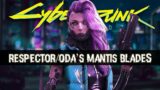 Cyberpunk 2077 Mods: Respector, Oda's Mantis Blades