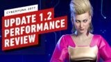 Cyberpunk 2077 Patch 1.2 Console Performance Review (PS4, PS5, Xbox Series X|S)