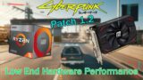 Cyberpunk 2077 Patch 1.2 – Has Performance Improved On "Low End" Hardware?