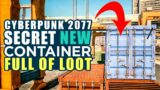 Cyberpunk 2077 Secret hidden Container with loot