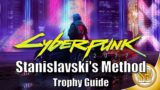 Cyberpunk 2077 – Stanislavski's Method Trophy (Cyberpunk 2077 Guide For Stanislavski's Method)