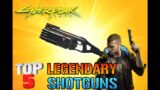Cyberpunk 2077: Top 5 Legendary Shotguns You NEED To Get! (Best Shotguns & Location)