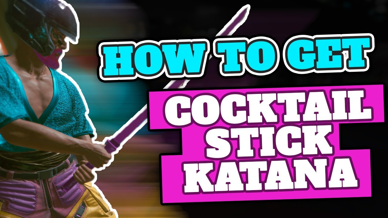 How to get COCKTAIL STICK Pink Iconic Katana in Cyberpunk 2077
