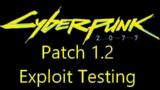 Testing All Cyberpunk 2077 Exploits That Did or Didn't Get Fixed in Patch 1.2