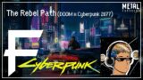 The Rebel Path (DOOM x Cyberpunk 2077) [Mashup by Jupiter and Metal Fortress]