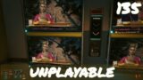 Unplayable | Cyberpunk 2077 Very Hard Corpo Let's Play 135