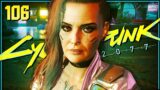 Blistering Love – Let's Play Cyberpunk 2077 Part 106 [Blind Corpo PC Gameplay]