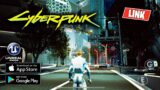 CYBERPUNK 2077 MOBILE Copy – Android & iOS NEW BETA GAMEPLAY Unreal Engine 4 | Download APK Link