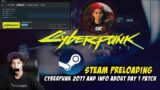 CYBERPUNK 2077 STEAM PRELOADING WITH DAY 1 PATCH INFO PC