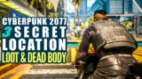 Cyberpunk 2077 3 Secret Location with Loot & Dead Body