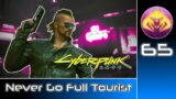 Cyberpunk 2077 #65 : Never Go Full Tourist