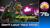 Cyberpunk 2077 #76 : Don't Lose Your Mind