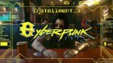 Cyberpunk 2077 | BIG CHANGES | Part3