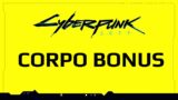Cyberpunk 2077 Corpo Bonus