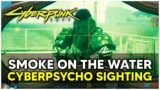 Cyberpunk 2077 –  Cyberpsycho Sighting "Smoke on the Water" Walkthrough