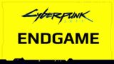 Cyberpunk 2077 Endgame