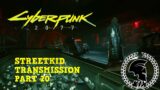 Cyberpunk 2077 Gameplay Walkthrough PART 20 Streetkid – MAIN MISSION Transmission PC