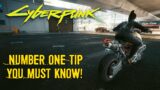 Cyberpunk 2077: NUMBER ONE TIP YOU MUST KNOW – Tips and Tricks
