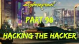 Hacking The Hacker – Cyberpunk 2077 – Part 98