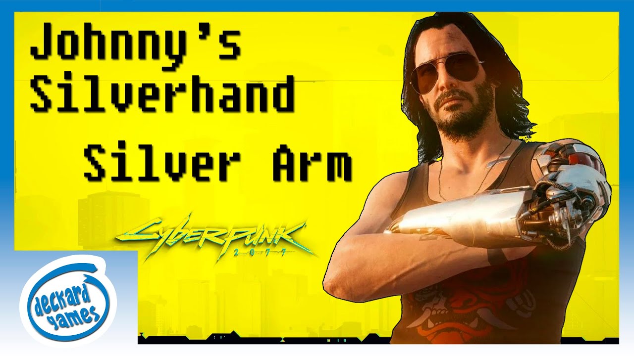 How To Get Johnny's Silverhand Silver Arm Cyberpunk 2077 Cyberpunk