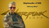 Let's Play Cyberpunk 2077 | Ep. 26 | "Dirty Biz"