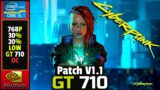 (Patch 1.1) Cyberpunk 2077 | GT 710 1gb | I5 3570 | 16gb Ram