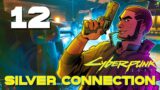 [12] Silver Connection – Let's Play Cyberpunk 2077 (PC) w/ GaLm