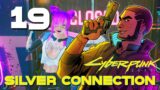 [19] Silver Connection – Let's Play Cyberpunk 2077 (PC) w/ GaLm